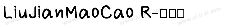 LiuJianMaoCao R字体转换